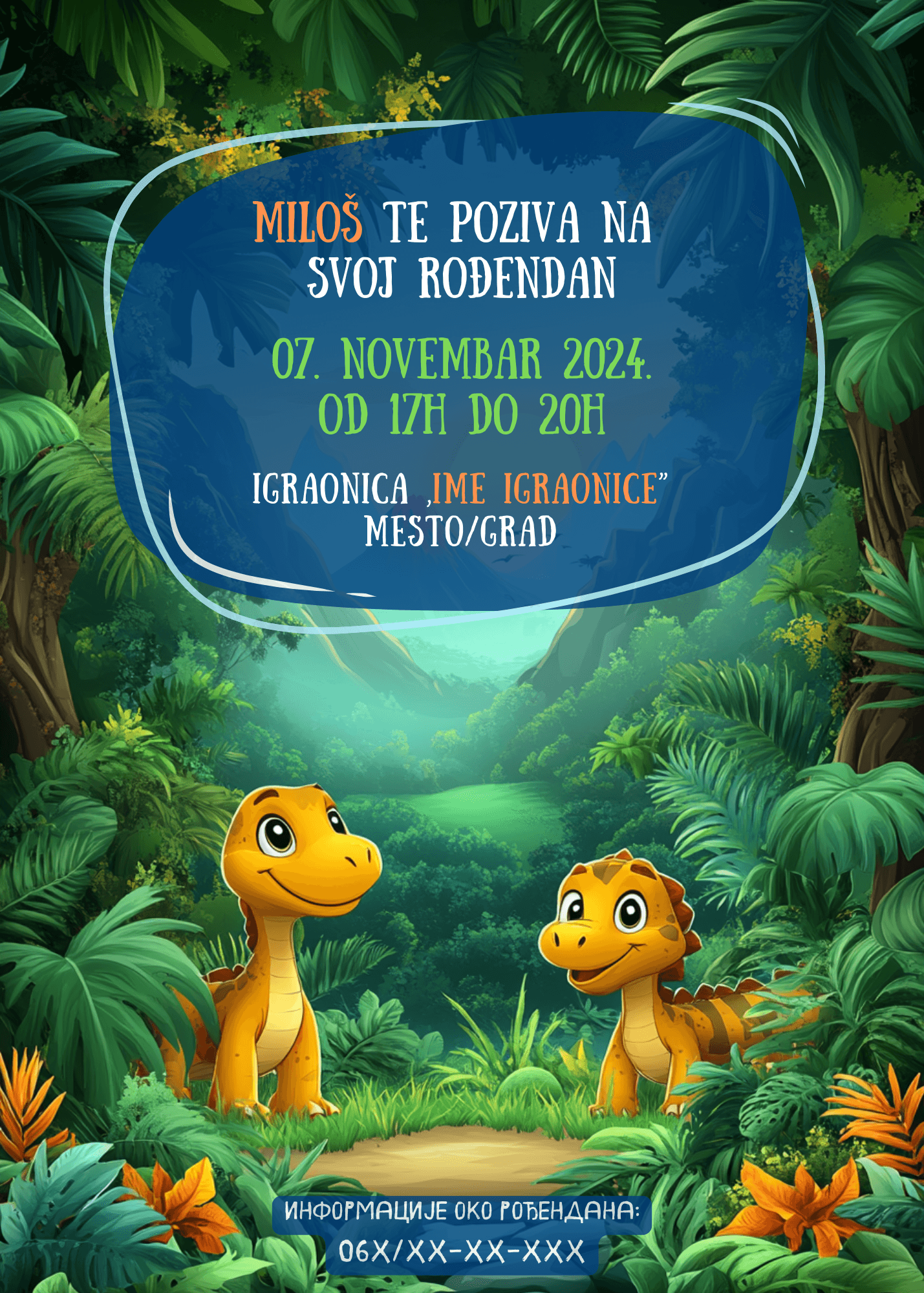 <h2>Ova vesela i razigrana pozivnica poziva goste na rođendan u pravom avanturističkom stilu!</h2><p>Pozadina je bujna džungla sa zelenim biljkama, lišćem i drvećem, dok u prvom planu stoje dva simpatična dinosaurusa sa velikim osmesima, koji doprinose prijateljskoj atmosferi.</p> <p><b>Dizajn i stil:</b></p> <ul> <li><b>Boje:</b> Kombinacija plave, zelene, narandžaste i bele boje koje stvaraju živahan i dečiji izgled.</li> <li><b>Font:</b> Zabavan i dečiji font koji dodaje vedrinu i razigranost pozivnici.</li> <li><b>Ilustracije:</b> Dva simpatična dinosaurusa okružena džunglom, što je idealan motiv za male ljubitelje avantura i praistorijskog sveta.</li> </ul>